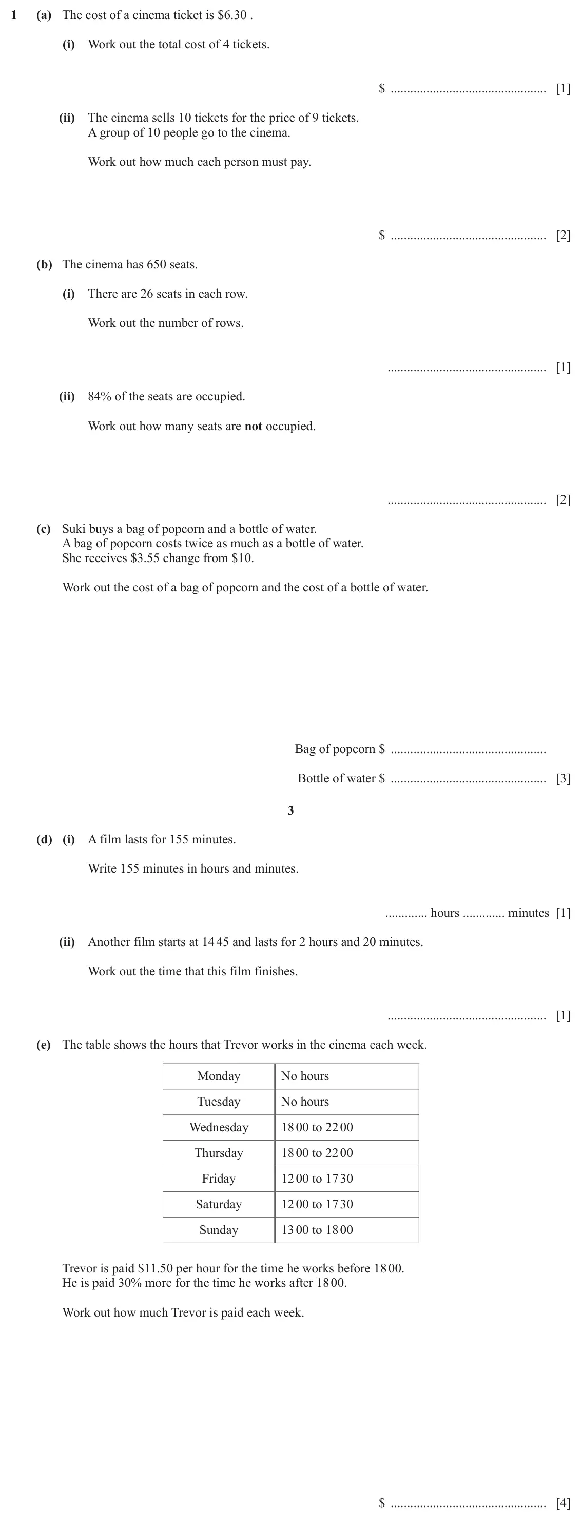 June 2024 Paper 3, question 1: (a) The cost of a cinema ticket is $6.30 . (i) Work out the total cost of 4 tickets. $ [1] (ii) The cinema sells 10 tickets for the price of 9 tickets. A group 