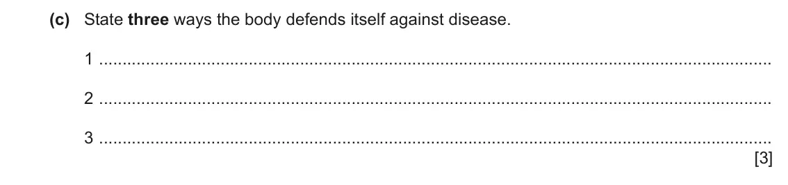 June 2024 Paper 3, question 4(c): State three ways the body defends itself against disease. 1 2 3 [3]