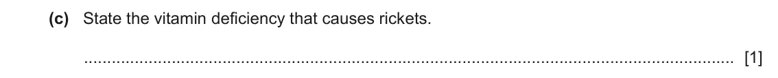 June 2024 Paper 3, question 7(c): State the vitamin deficiency that causes rickets. [1]