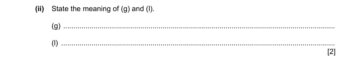 Specimen Paper 3, question 8(a)(ii): State the meaning of (g) and (l). (g) (l) [2]