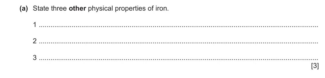 June 2024 Paper 3, question 7(a): State three other physical properties of iron. 1 2 3 [3]