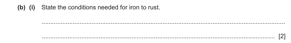 June 2024 Paper 3, question 7(b)(i): State the conditions needed for iron to rust. [2]