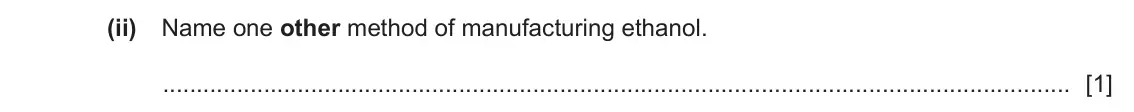 June 2024 Paper 3, question 8(b)(ii): Name one other method of manufacturing ethanol. [1]
