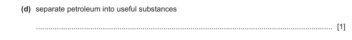 June 2024 Paper 4, question 1(d): separate petroleum into useful substances [1]