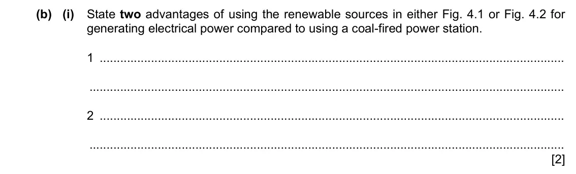 Specimen Paper 3, question 4(b)(i): State two advantages of using the renewable sources in either Fig. 4.1 or Fig. 4.2 for generating electrical power compared to using a coal-fired power station.