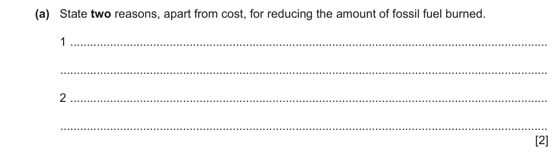 June 2024 Paper 3, question 4(a): State two reasons, apart from cost, for reducing the amount of fossil fuel burned. 1 2 [2]