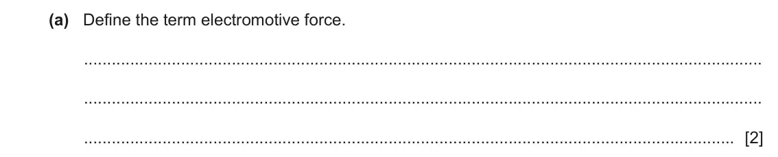 June 2024 Paper 4, question 7(a): Define the term electromotive force. [2]