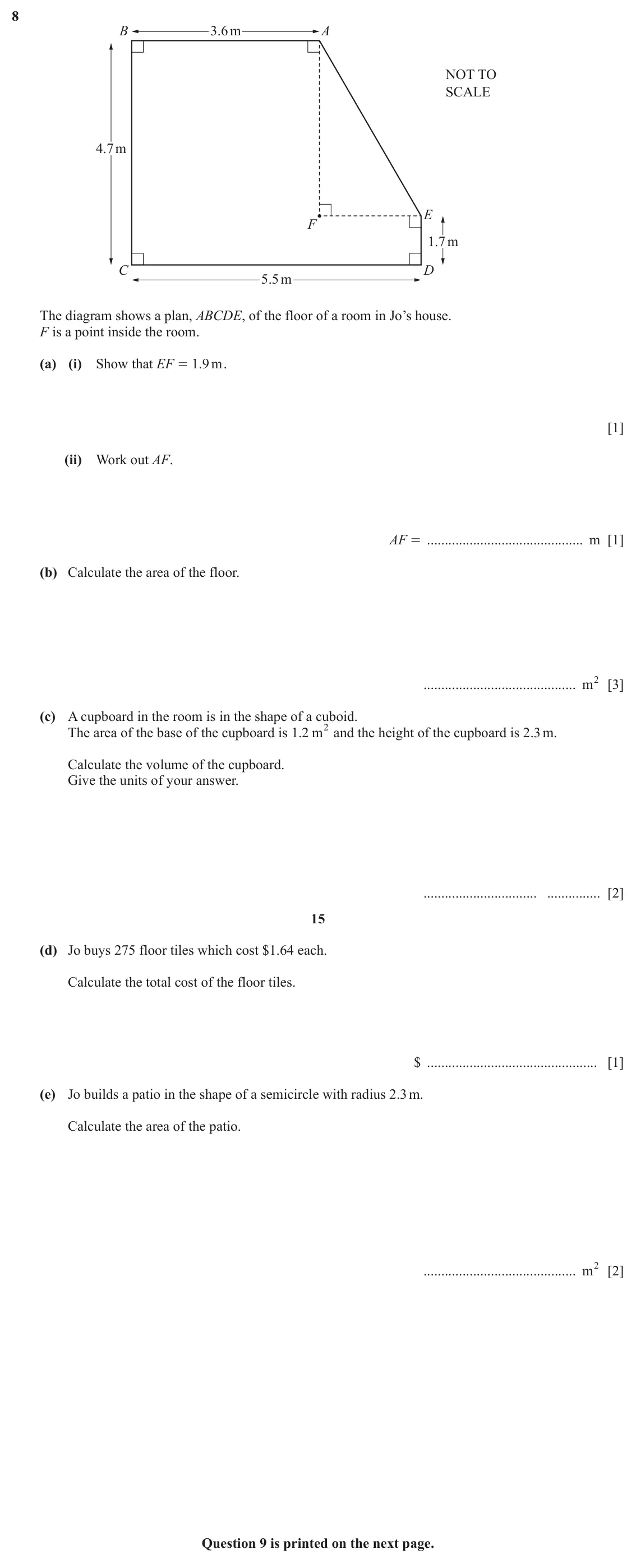 June 2024 (0980) Paper 3, question 8: B 3.6m A NOT TO SCALE 4.7m E F 1.7m C D 5.5m The diagram shows a plan, ABCDE, of the floor of a room in Jo’s house. F is a point inside the room. (a) (i) Show t