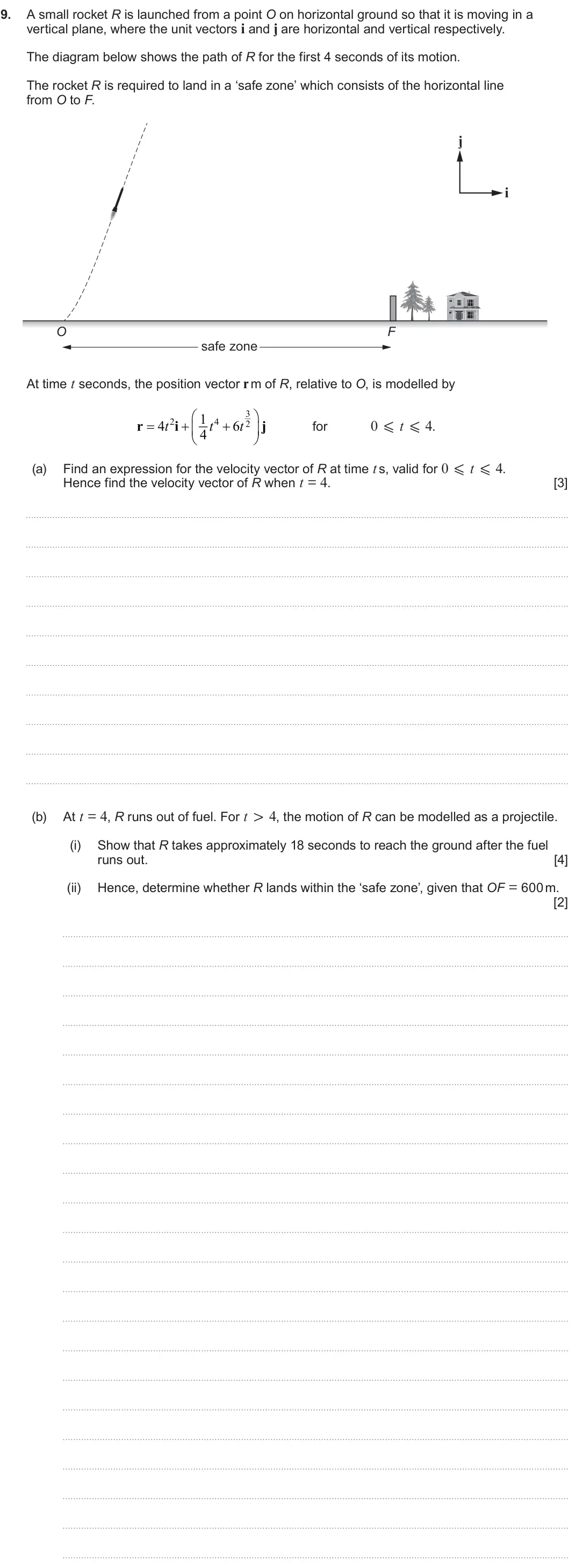 Summer 2025 Unit 4, question 9: 9. A small rocket R is launched from a point O on horizontal ground so that it is moving in a vertical plane, where the unit vectors i and j are horizontal and