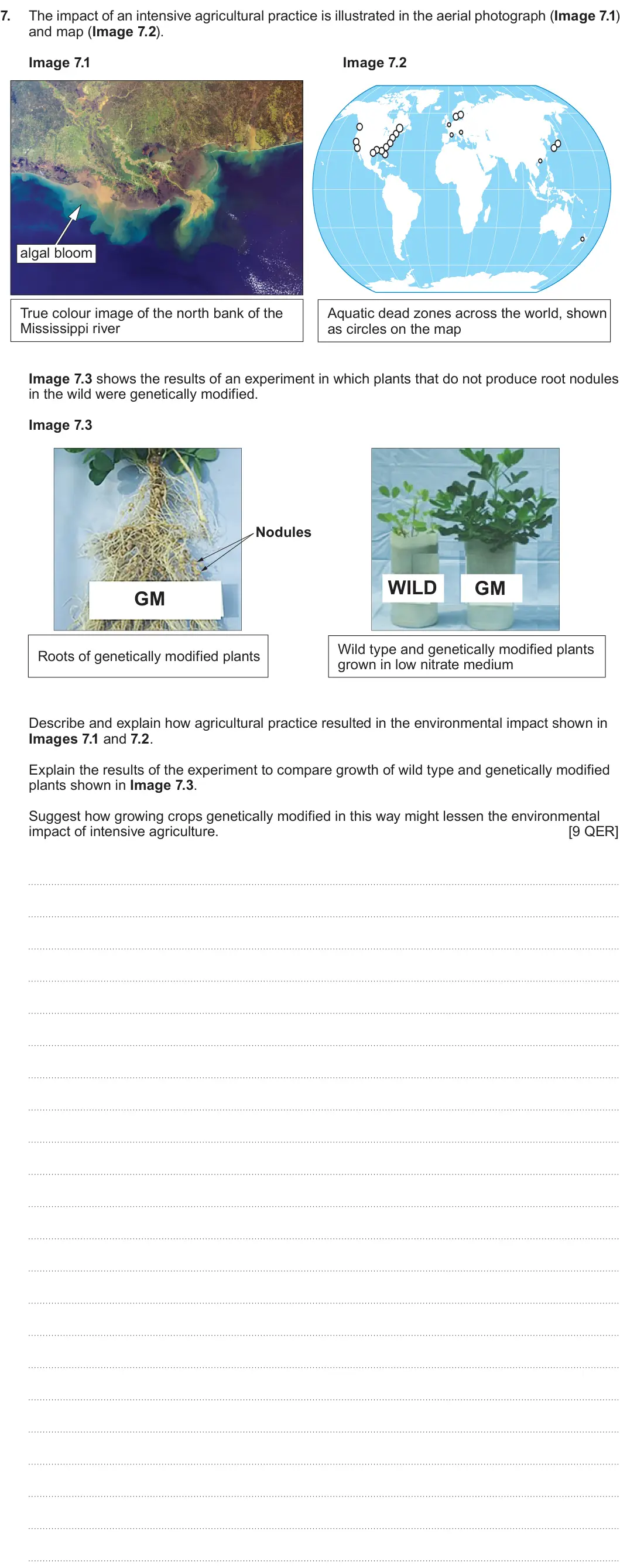 Summer 2022 Unit 3, question 7: The impact of an intensive agricultural practice is illustrated in the aerial photograph (Image 7.1) and map (Image 7.2). Image 7.1 Image 7.2 algal bloom True c