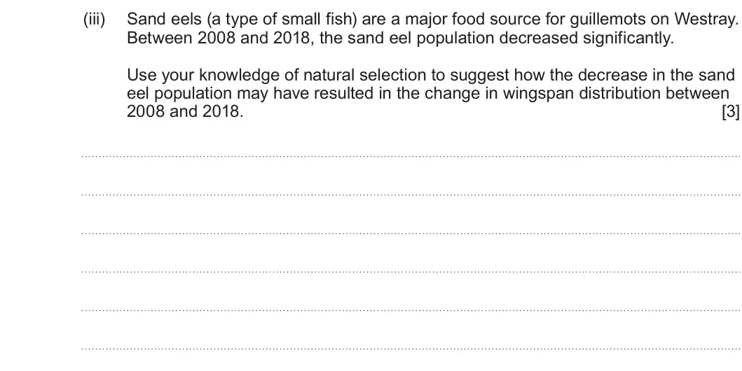 Summer 2025 Unit 4, question 2(b)(iii): Sand eels (a type of small fish) are a major food source for guillemots on Westray. Between 2008 and 2018, the sand eel population decreased significantly. Use