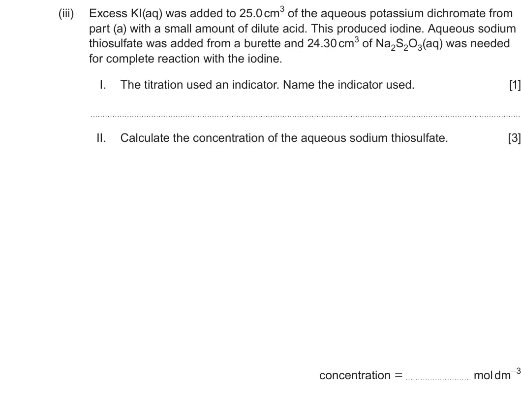 Summer 2023 Unit 3, question 8(b)(iii): part (a) with a small amount of dilute acid. This produced iodine. Aqueous sodium thiosulfate was added from a burette and 24.30 cm3 of Na2S2O3(aq) was needed f
