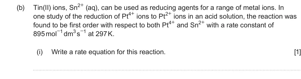 Summer 2023 Unit 3, question 9(b)(i): Write a rate equation for this reaction. [1]