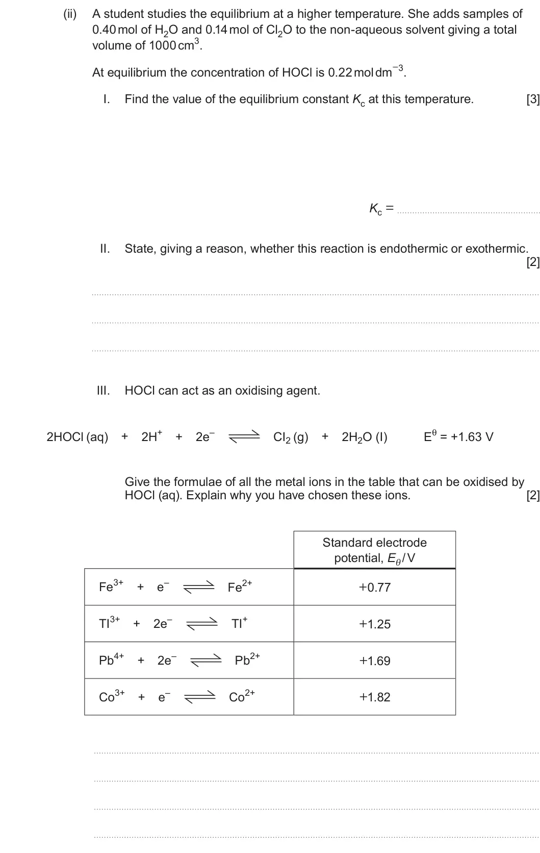 Summer 2023 Unit 3, question 10(d)(ii): A student studies the equilibrium at a higher temperature. She adds samples of 0.40 mol of H2O and 0.14 mol of Cl2O to the non-aqueous solvent giving a total vo
