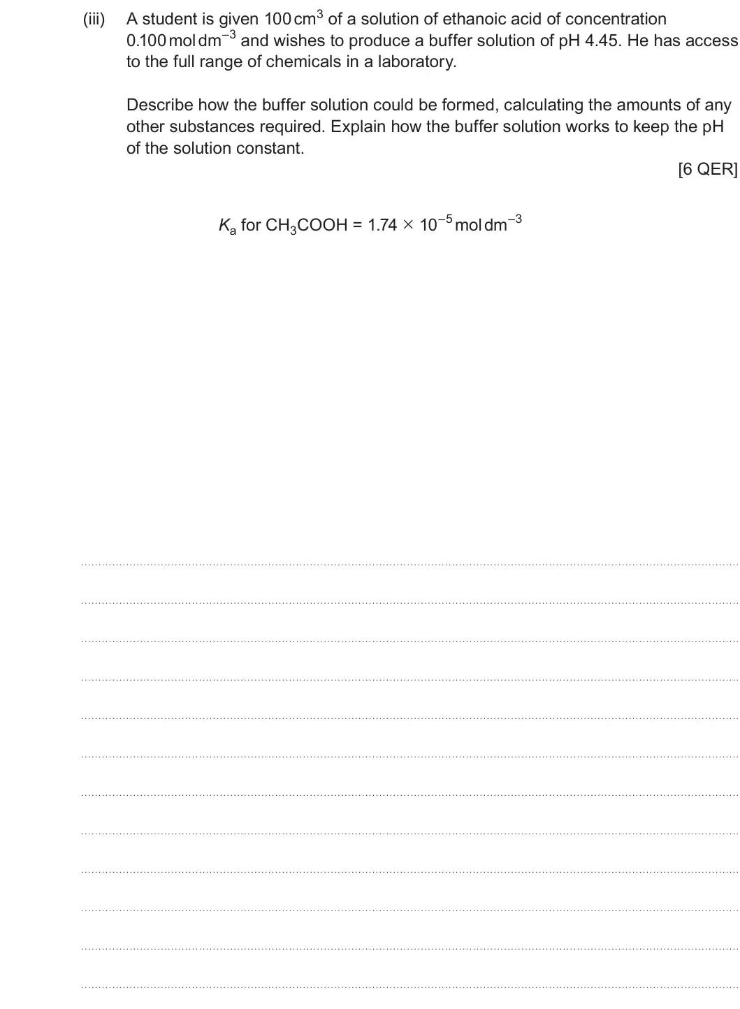 Summer 2025 Unit 3, question 9(b)(iii): 0.100 mol dm–3 and wishes to produce a buffer solution of pH 4.45. He has access to the full range of chemicals in a laboratory. Describe how the buffer solutio