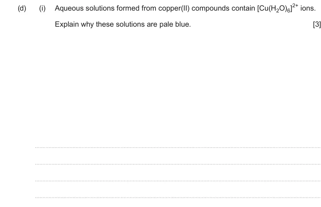 Summer 2025 Unit 3, question 10(d)(i): Explain why these solutions are pale blue. [3]