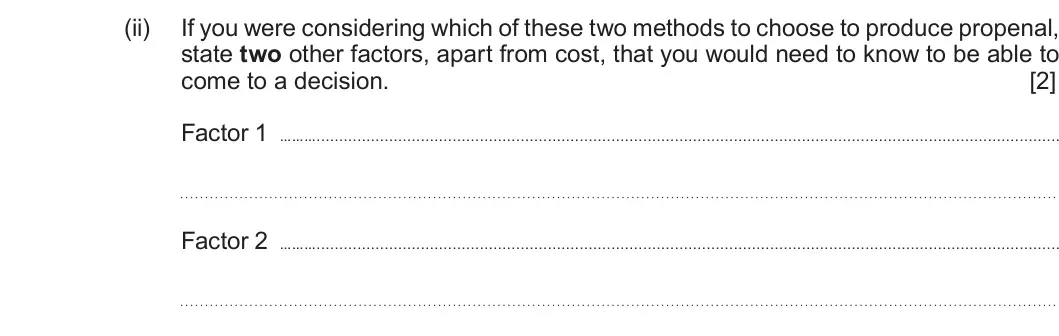 Summer 2019 Unit 4, question 9(b)(ii): If you were considering which of these two methods to choose to produce propenal, state two other factors, apart from cost, that you would need to know to be ab
