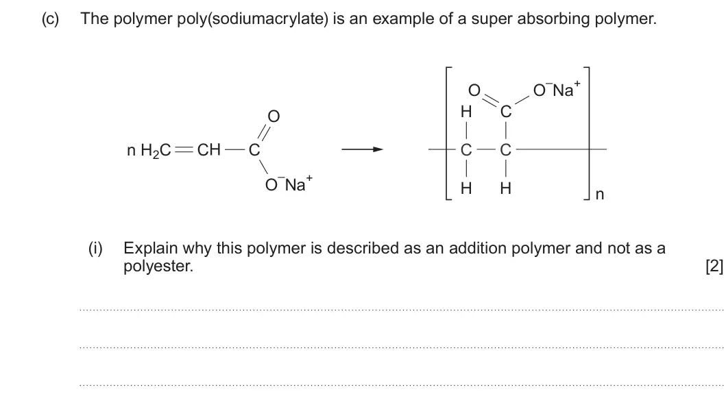 Summer 2022 Unit 4, question 8(c)(i): Explain why this polymer is described as an addition polymer and not as a polyester. [2]