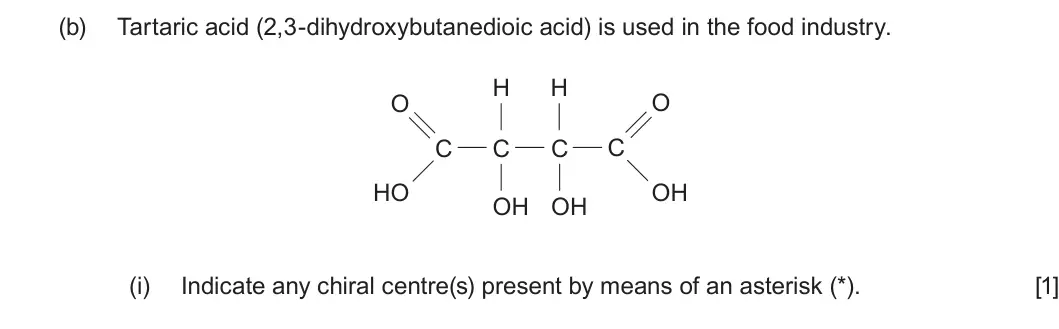 Summer 2023 Unit 4, question 8(b)(i): Indicate any chiral centre(s) present by means of an asterisk (*). [1]