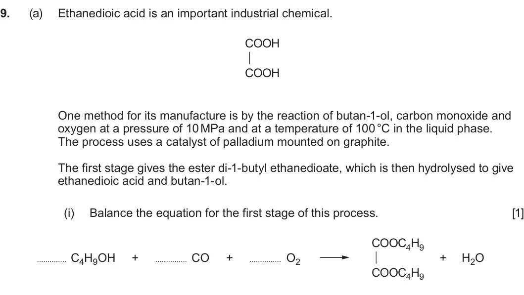 Summer 2024 Unit 4, question 9(a)(i): Balance the equation for the first stage of this process. [1] COOC4H9 C4H9OH + CO + O2 + H2O COOC4H9