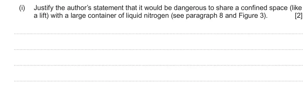 Summer 2022 Unit 3, question 6(i): Read through the following article carefully. How do you produce really low temperatures and can you then do some cool stuff with it? Paragraph Pressure / 105 P