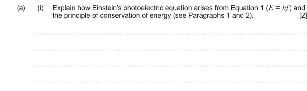 Summer 2024 Unit 3, question 8(a)(i): Paragraph 8 Read through the following article carefully. Some Interesting Aspects of Quantum Physics The whole idea of quantum physics usually starts with the
