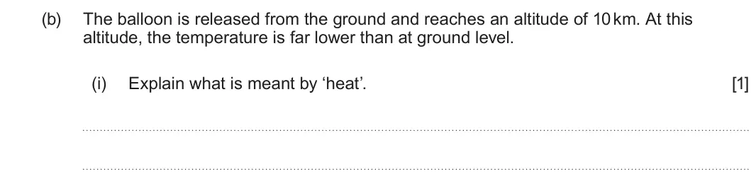 Summer 2025 Unit 3, question 2(b)(i): Explain what is meant by ‘heat’. [1]