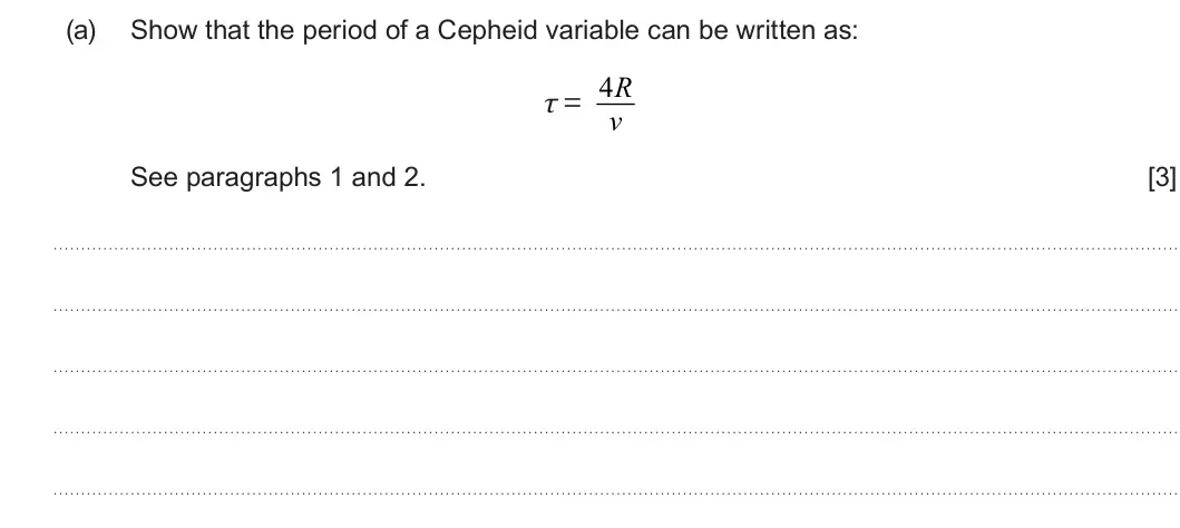Summer 2025 Unit 3, question 7(a): Read through the following article carefully. Paragraph Are Cepheid variables giant stars or giant musical instruments? Stars called Cepheid variables vary in b