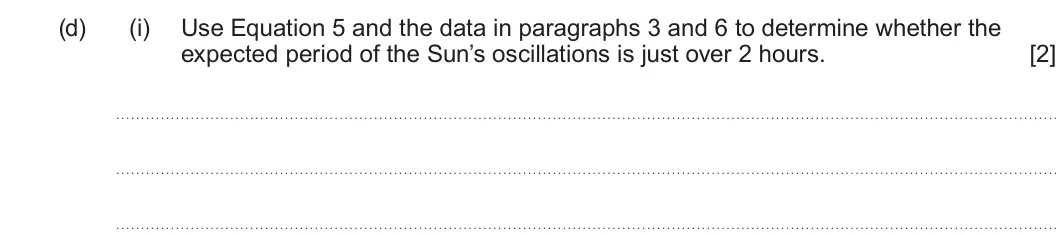 Summer 2025 Unit 3, question 7(d)(i): Read through the following article carefully. Paragraph Are Cepheid variables giant stars or giant musical instruments? Stars called Cepheid variables vary in b