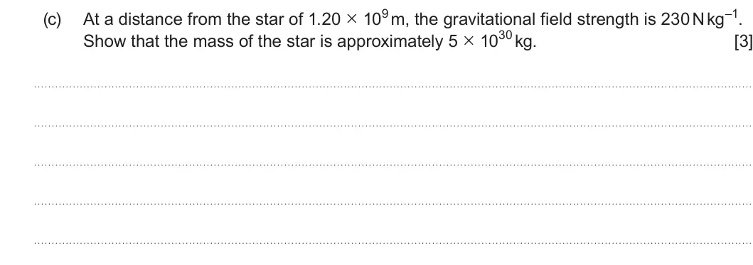 Summer 2025 Unit 4, question 2(c): Show that the mass of the star is approximately 5 × 1030 kg. [3]