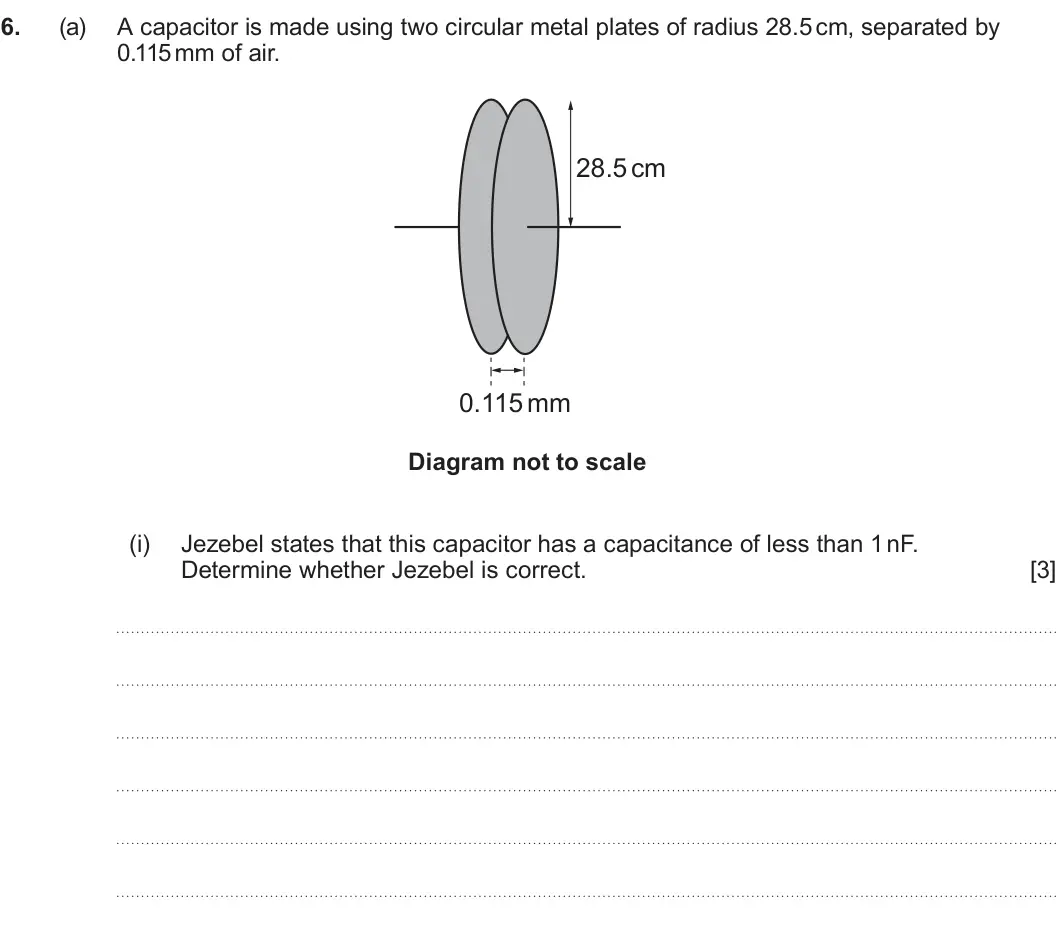 Summer 2025 Unit 4, question 6(a)(i): Jezebel states that this capacitor has a capacitance of less than 1 nF. Determine whether Jezebel is correct. [3]