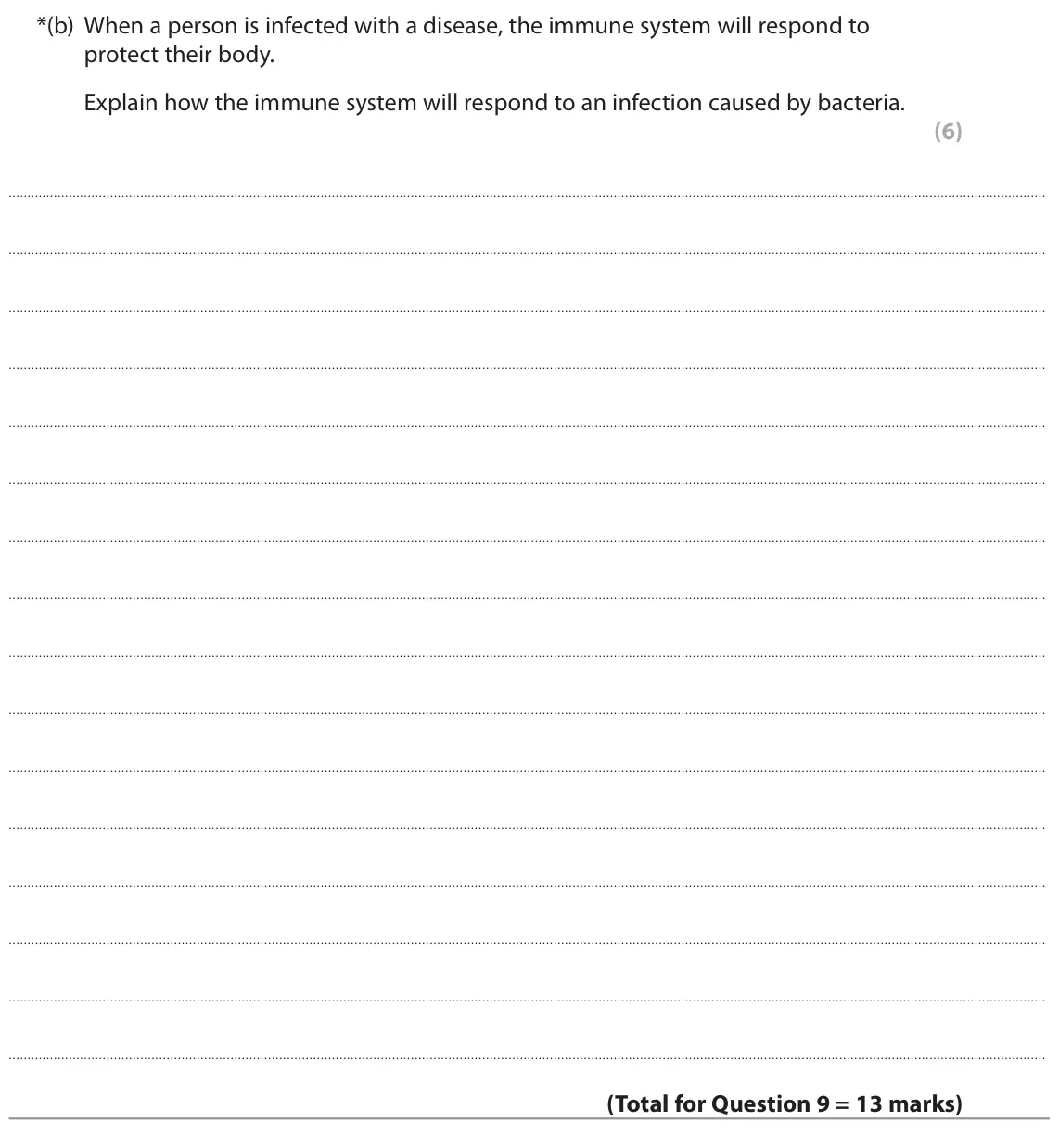 June 2022 Paper 1 Foundation, question 9(b): When a person is infected with a disease, the immune system will respond to protect their body. Explain how the immune system will respond to an infection cause