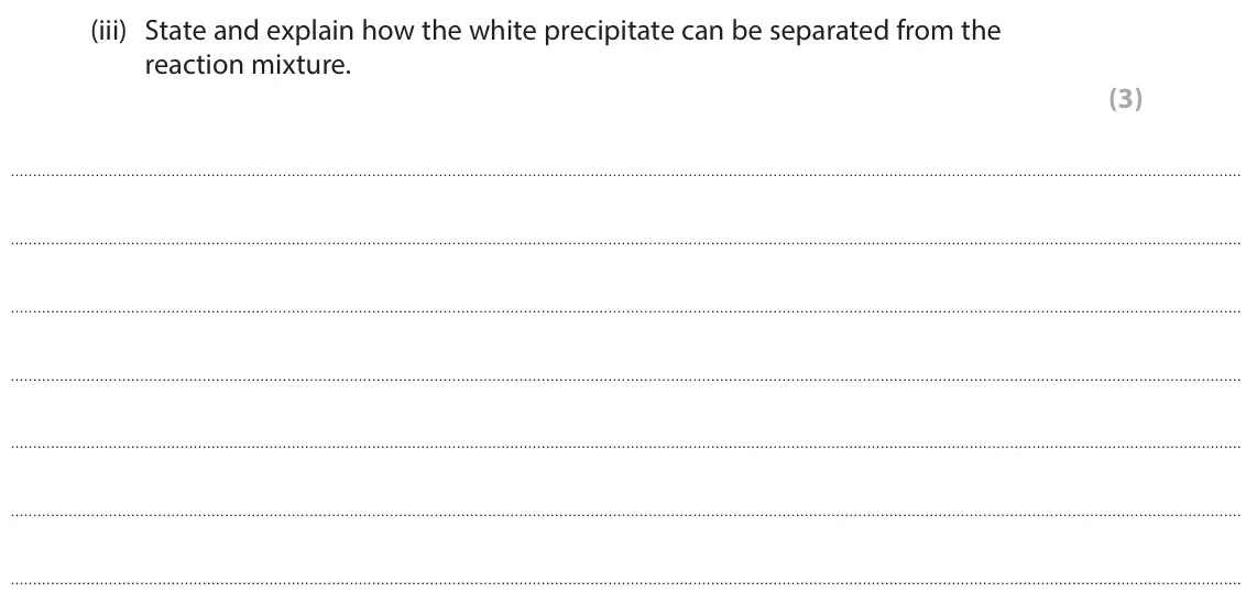 June 2025 Paper 1 Foundation, question 9(a)(iii): State and explain how the white precipitate can be separated from the reaction mixture. (3)