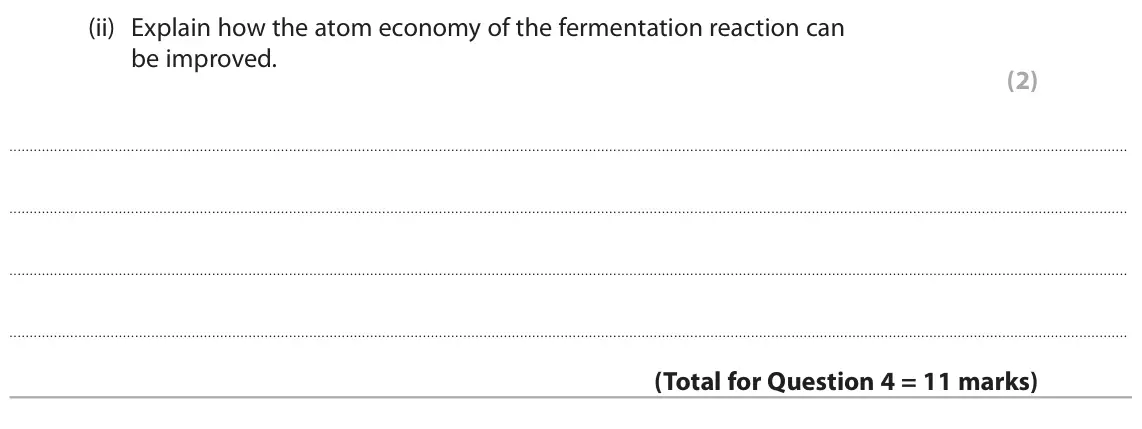 June 2024 Paper 1 Higher, question 4(b)(ii): Explain how the atom economy of the fermentation reaction can be improved. (2)