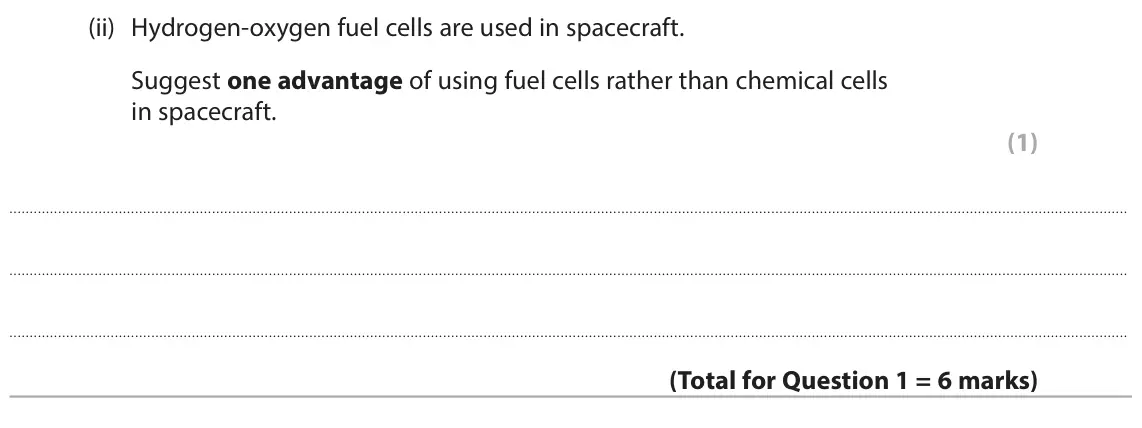 June 2025 Paper 1 Higher, question 1(b)(ii): Hydrogen‑oxygen fuel cells are used in spacecraft. Suggest one advantage of using fuel cells rather than chemical cells in spacecraft. (1)