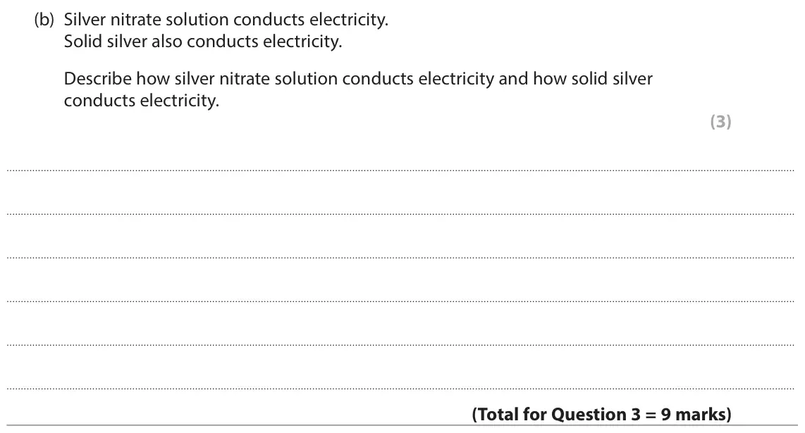 June 2025 Paper 1 Higher, question 3(b): Silver nitrate solution conducts electricity. Solid silver also conducts electricity. Describe how silver nitrate solution conducts electricity and how solid si