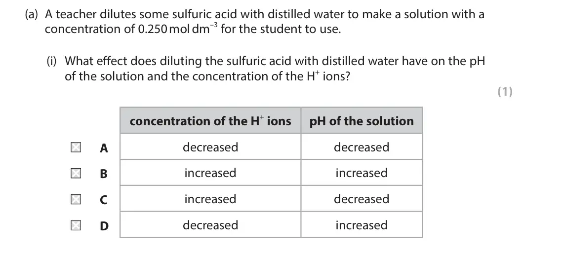 June 2025 Paper 1 Higher, question 10(a)(i): What effect does diluting the sulfuric acid with distilled water have on the pH of the solution and the concentration of the H+ ions? (1) concentration of the H