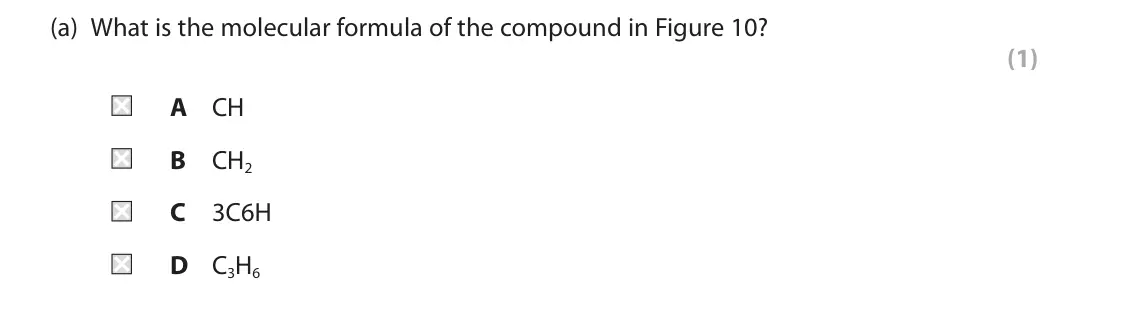 June 2022 Paper 2 Foundation, question 7(a): What is the molecular formula of the compound in Figure 10? (1) A CH B CH2 C 3C6H D C3H6