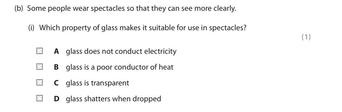 June 2024 Paper 2 Foundation, question 1(b)(i): Which property of glass makes it suitable for use in spectacles? (1) A glass does not conduct electricity B glass is a poor conductor of heat C glass is transpa