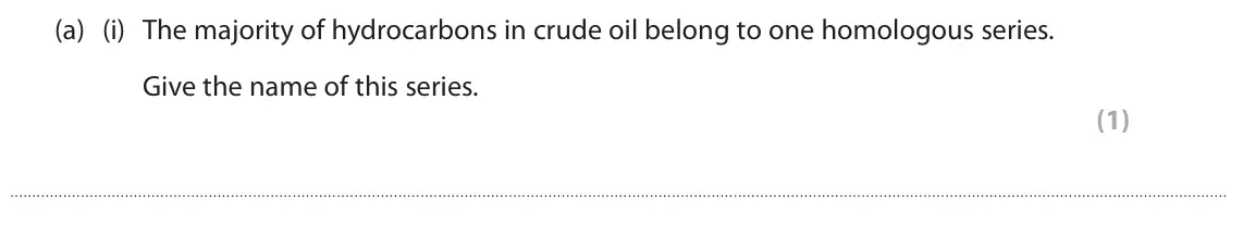 June 2025 Paper 2 Foundation, question 9(a)(i): The majority of hydrocarbons in crude oil belong to one homologous series. Give the name of this series. (1)