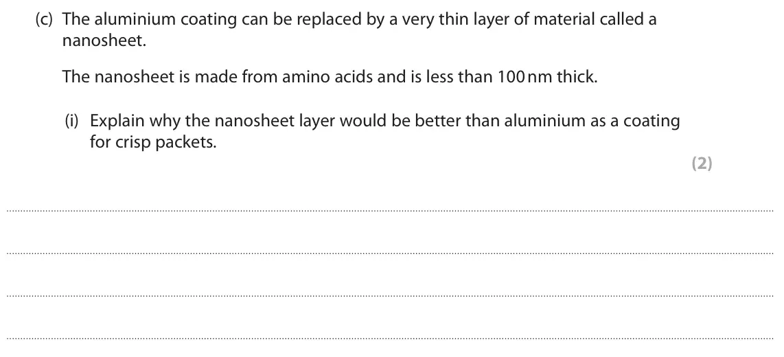 June 2025 Paper 2 Foundation, question 10(c)(i): Explain why the nanosheet layer would be better than aluminium as a coating for crisp packets. (2)