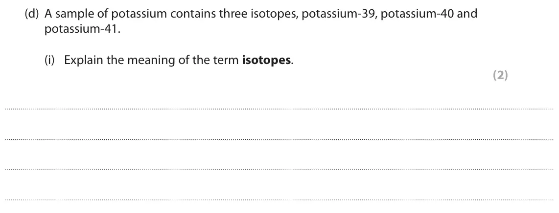 June 2023 Paper 2 Higher, question 3(d)(i): Explain the meaning of the term isotopes. (2)