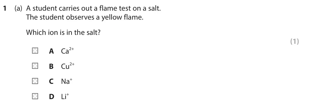 June 2025 Paper 2 Higher, question 1(a): A student carries out a flame test on a salt. The student observes a yellow flame. Which ion is in the salt? (1) A Ca2+ B Cu2+ C Na+ D Li+