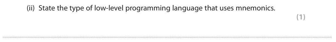 June 2022 Paper 1, question 2(a)(ii): State the type of low-level programming language that uses mnemonics. (1)