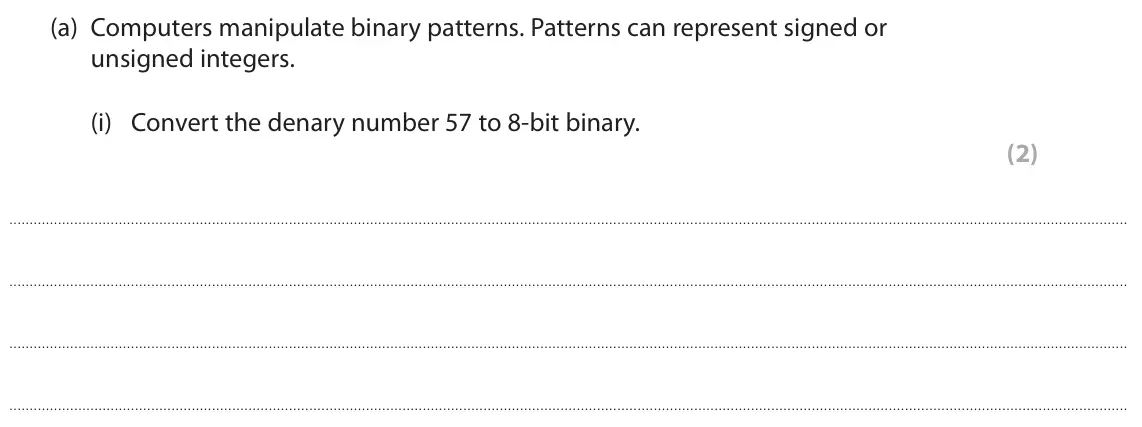 June 2022 Paper 1, question 3(a)(i): Convert the denary number 57 to 8-bit binary. (2)
