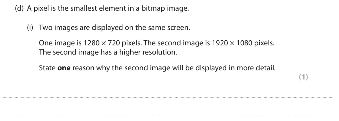 June 2022 Paper 1, question 3(d)(i): Two images are displayed on the same screen. One image is 1280 × 720 pixels. The second image is 1920 × 1080 pixels. The second image has a higher resolution. S
