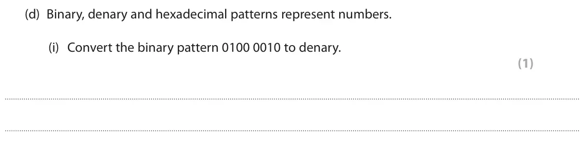June 2023 Paper 1, question 5(d)(i): Convert the binary pattern 0100 0010 to denary. (1)