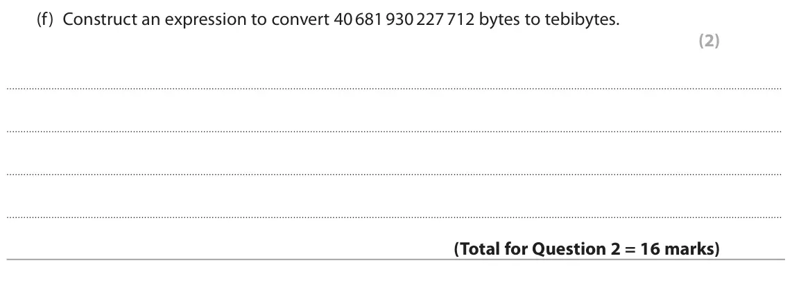 June 2024 Paper 1, question 2(f): Construct an expression to convert 40 681 930 227 712 bytes to tebibytes. (2)
