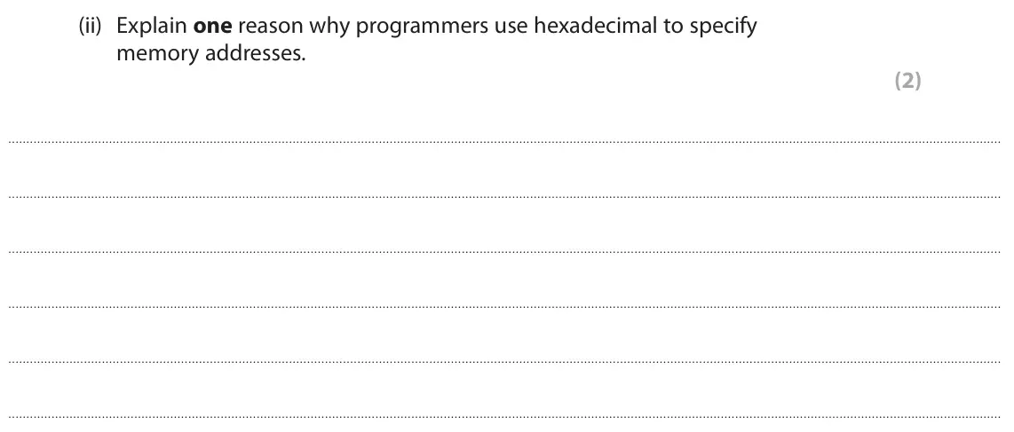 June 2025 Paper 1, question 1(b)(ii): Explain one reason why programmers use hexadecimal to specify memory addresses. (2)