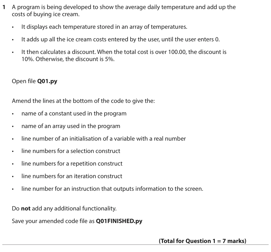 June 2023 Paper 2, question 1: A program is being developed to show the average daily temperature and add up the costs of buying ice cream. • It displays each temperature stored in an array o